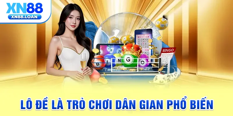 Lô đề là trò chơi dân gian phổ biến