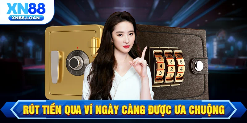 Rút tiền qua ví ngày càng được ưa chuộng