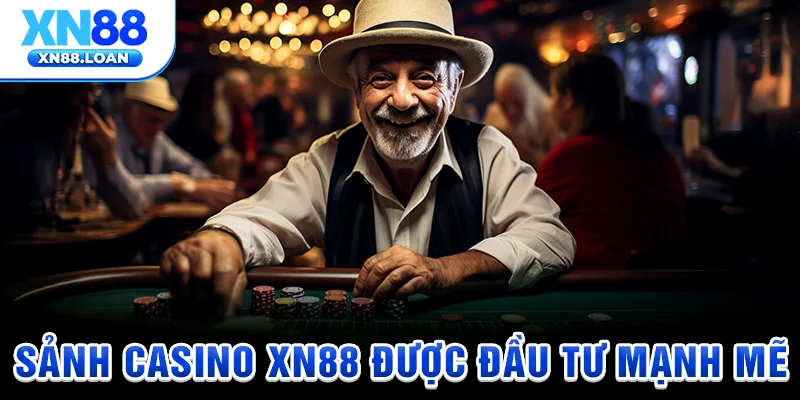 Sảnh casino XN88 được đầu tư mạnh mẽ
