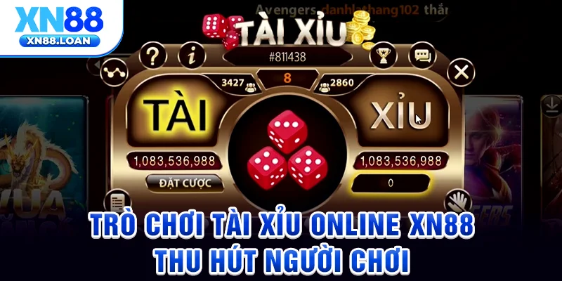 Trò chơi tài xỉu online XN88 thu hút người chơi