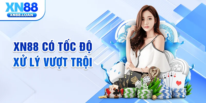 XN88 có tốc độ xử lý vượt trội